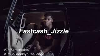 Fast Cash Jizzle - #SoBrooklynChallenge #ImSoMemphis