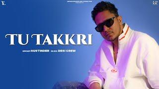TU TAKKRI Official Audio Hustinder  Desi Crew  Mahol  Vintage Records  Punjabi Song
