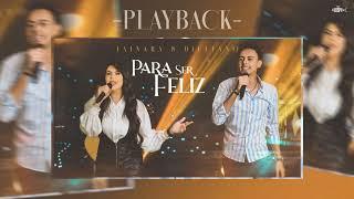 Tainara e Diuliano - Para Ser Feliz  Playback