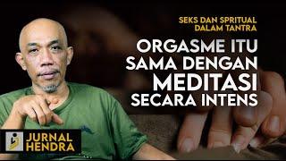 Apa Hubungannya Orgasme dan Meditasi Dalam Tantra?