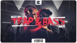 Best Trap & Bass Mix 2017   EAR #118  EZUMI