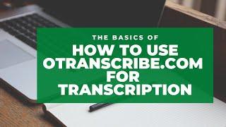 How To Use Otranscribe To Transcribe Audios