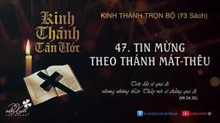 TIN MỪNG THEO THÁNH MÁT-THÊU  KINH THÁNH TRỌN BỘ Vườn Xanh Audio Book