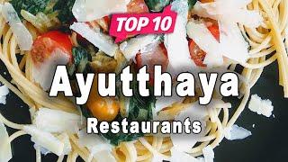 Top 10 Restaurants to Visit in Ayutthaya  Thailand - English