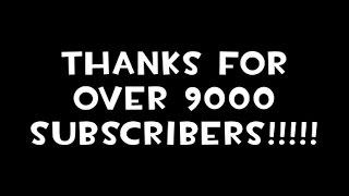 9000 Subscribers