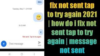 fix not sent tap to try again 2021  how do i fix not sent tap to try again  message not sent