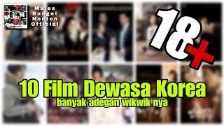 10 FILM WIK-WIK KOREA TERBAIK #rekomendasifilm #filmkorea #drakor