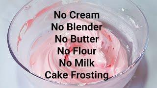 Cake Frosting Without CreamBlenderButterFlour & MilkLockdown CreamOnly 4 ingredients Cake Cream