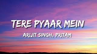 Tere Pyaar Mein Lyrics Tu Jhoothi Main Makkaar  Arijit  Pritam  Ranbir  Shraddha .