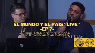 El mundo y el país con Gabo Ruiz LIVE ft César Aramís - Ep 7 - Tres tipos de cambio