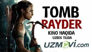 Tomb rayder Lara kroft Uzbek tilida tarjima kino qanda surata olinganini bilib oling