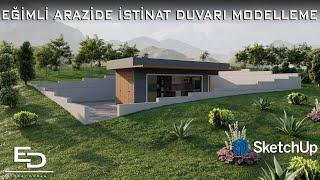 EĞİMLİ ARAZİDE İSTİNAT DUVARI MODELLEME  EĞİMLİ ARAZİ SERİSİ  SKETCHUP