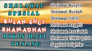 SHOLAWAT SPESIAL BULAN SUCI RAMADHAN BIKIN HATI TENANG