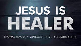 Sermon - John 51-18 - Thomas Slager