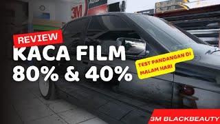 pandangan KACA FILM 80% dan 40% jika malam hari.