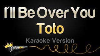 Toto - Ill Be Over You Karaoke Version