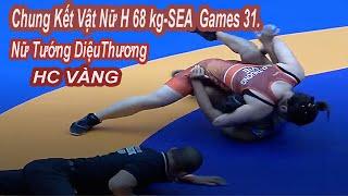 Chung Kết Vật Nữ. SEA  Games 31 Nữ Xinh Đẹp Diệu Thương .Hạ Gục  Đối Thủ Nữ THAILAN.Đoạt HC VÀNG.