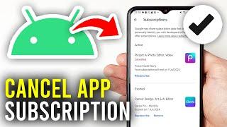 How To Cancel App Subscription On Android - Full Guide