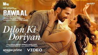 Dilon Ki Doriyan Video Bawaal  Varun Janhvi  Tanishk Vishal M Zahrah Romy  Sajid N Nitesh