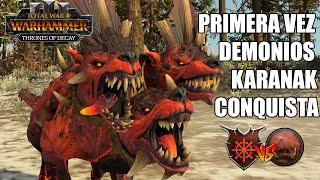 PRIMERA VEZ  KARANAK CON DEMONIOS Y CONQUISTA Demonios vs Pielesverdes Total War Warhammer 3 #816