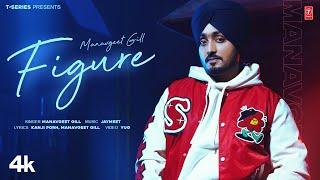 FIGURE Official Video  Manavgeet Gill  Latest Punjabi Songs 2024  T-Series