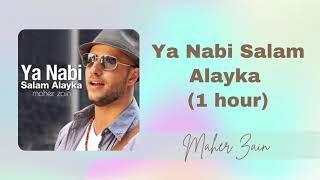 Ya Nabi Salam Alayka 1 Hour - Maher Zain