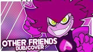 Other Friends - SU Cover Remix + Fandub