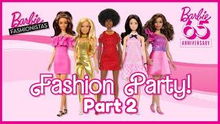 Barbie Fashionista Fashion Party PART2 Ft. 65th anniversary Fashionistas