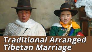 Arranged Marriage in Tibet Village with Tibetan Traditional Wedding Ceremony Full Documentary