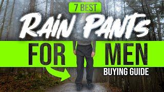 BEST RAIN PANTS FOR MEN 7 Rain Pants For Men 2023 Buying Guide