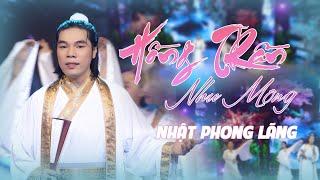 HỒNG TRẦN NHƯ MỘNG - MV Chính chủ tác giả NHẬT PHONG LÃNG - Siêu phẩm nhạc Triết Lý Nhân Sinh