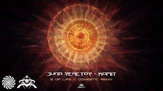 Juno Reactor - Komit 3 of Life & Domestic Remix