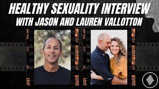 Healthy Sexuality Jason and Lauren Vallotton