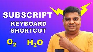 How To Type Subscript On Keyboard -  Shortcut 