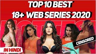 Top 10 Best 18+ Adult Indian Web Series in Hindi  2020