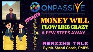 #ONPASSIVE MONEY WILL FLOW LIKE CRAZY A FEW STEPS AWAY INCOME VALUE UPDATE FOR FOUNDERS