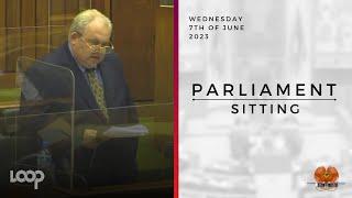 Parliament Sitting  Wednesday 7th of June 2023