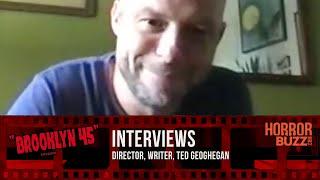 Director Writer Ted Geoghegan INTERVIEW - Brooklyn 45