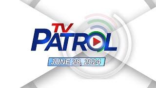 TV Patrol Livestream  June 28 2024 Full Episode