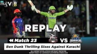 Ben Dunk Thrilling Sixes Against Karachi Kings Psl Season 5.