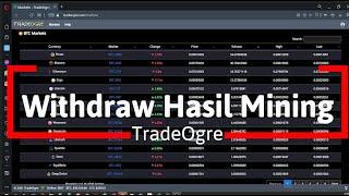 39 Cara Withdraw Hasil Mining dari  TradeOgre ke Indodax