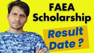 FAEA Scholarship का Result कब आएगा ?