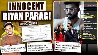 Riyan Parags Search History Pune Porsche Crash Ambani Pre Wedding & more UPSC Class of the Week