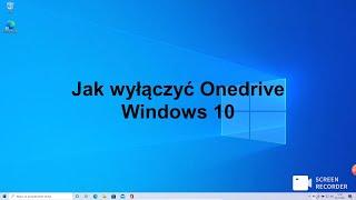 Jak wyłączyć Onedrive Windows 10