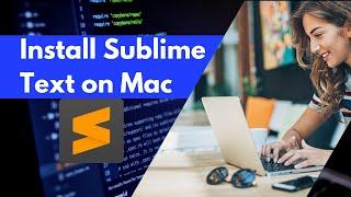 How to Install Sublime Text on Mac  Install Packages  Download Sublime Text 3