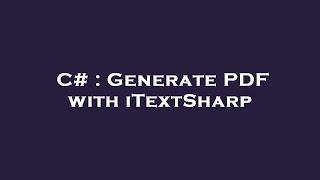 C#  Generate PDF with iTextSharp