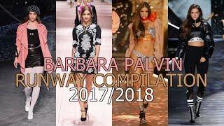 BARBARA PALVIN - RUNWAY COMPILATION 20172018