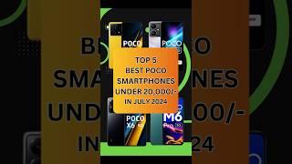 Top 5 Best Poco SmartPhones Under 20000 In July 2024  #shorts #shortsvideo #youtubeshorts #tech