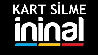 İninal Kart Silme Nasıl Yapılır?