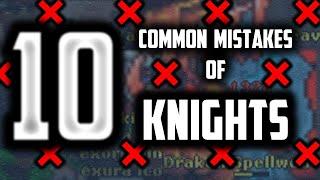 10 COMMON MISTAKES OF KNIGHTS